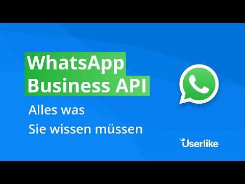 WhatsApp Business API: Vorteile und wie Sie schnell loslegen – Userlike &amp; WhatsApp