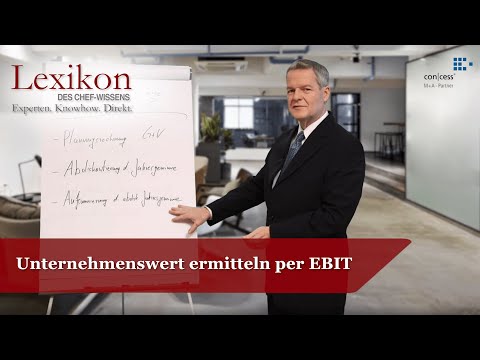 Lexikon des Chefwissens: Unternehmenswert ermitteln per EBIT (Mergers &amp; Acquisitions)
