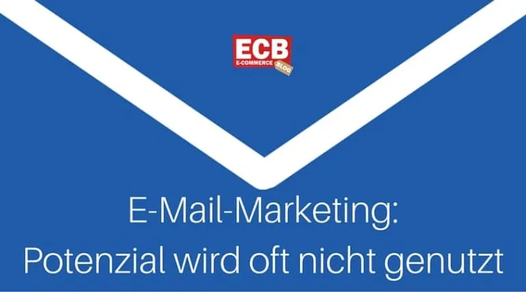 E-Mail-Marketing - E-Mail-Marketing für Unternehmen – so profitieren Sie davon