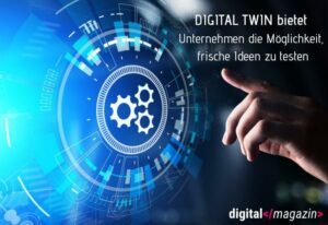 Digital Twin – Unternehmensprozesse in Echtzeit analysieren und optimieren