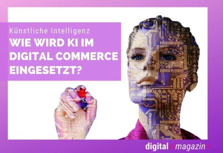 Digital Commerce – der Einfluss von KI auf den Onlinehandel