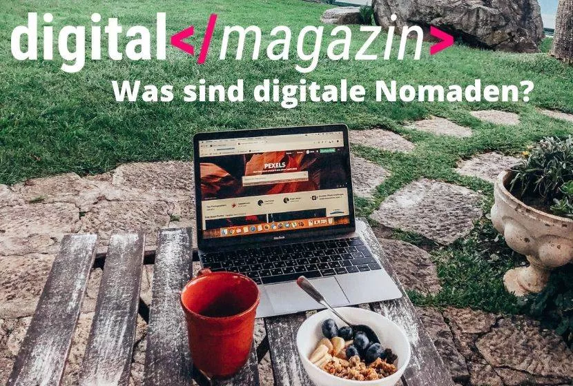 - Was sind digitale Nomaden und wie leben und arbeiten sie?