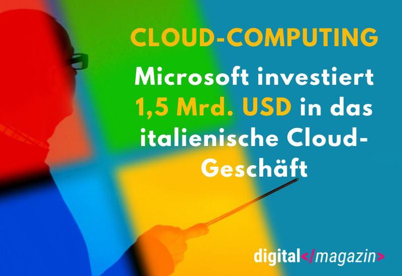 Milliarden für das Cloud-Geschäft – Microsoft investiert in viele Länder