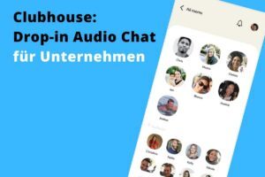 Clubhouse-App für Unternehmen und Marketing