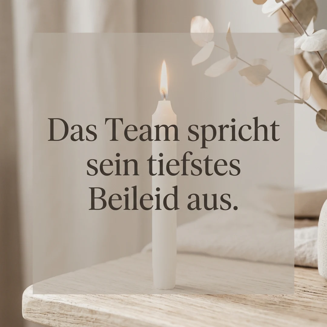 Das Team spricht sein tiefstes Beileid aus.