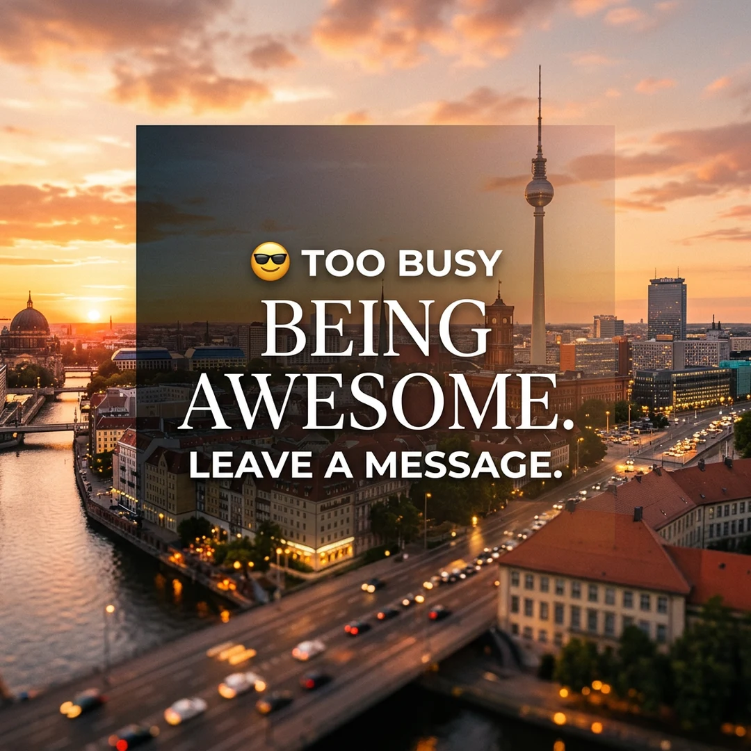 😎 Too busy being awesome. Leave a message.