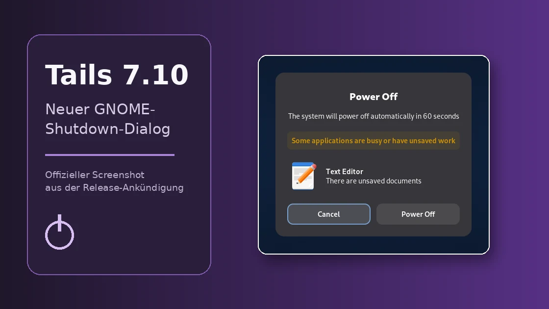 Tails 7.10 zeigt den neuen GNOME-konformen Shutdown-Dialog