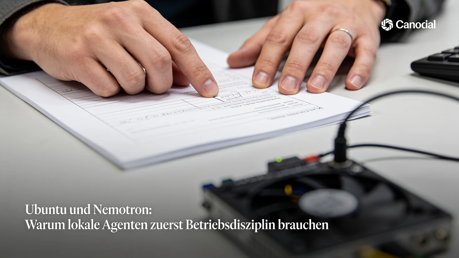 Ubuntu und Nemotron: Warum lokale Agenten zuerst Betriebsdisziplin brauchen im Praxiskontext