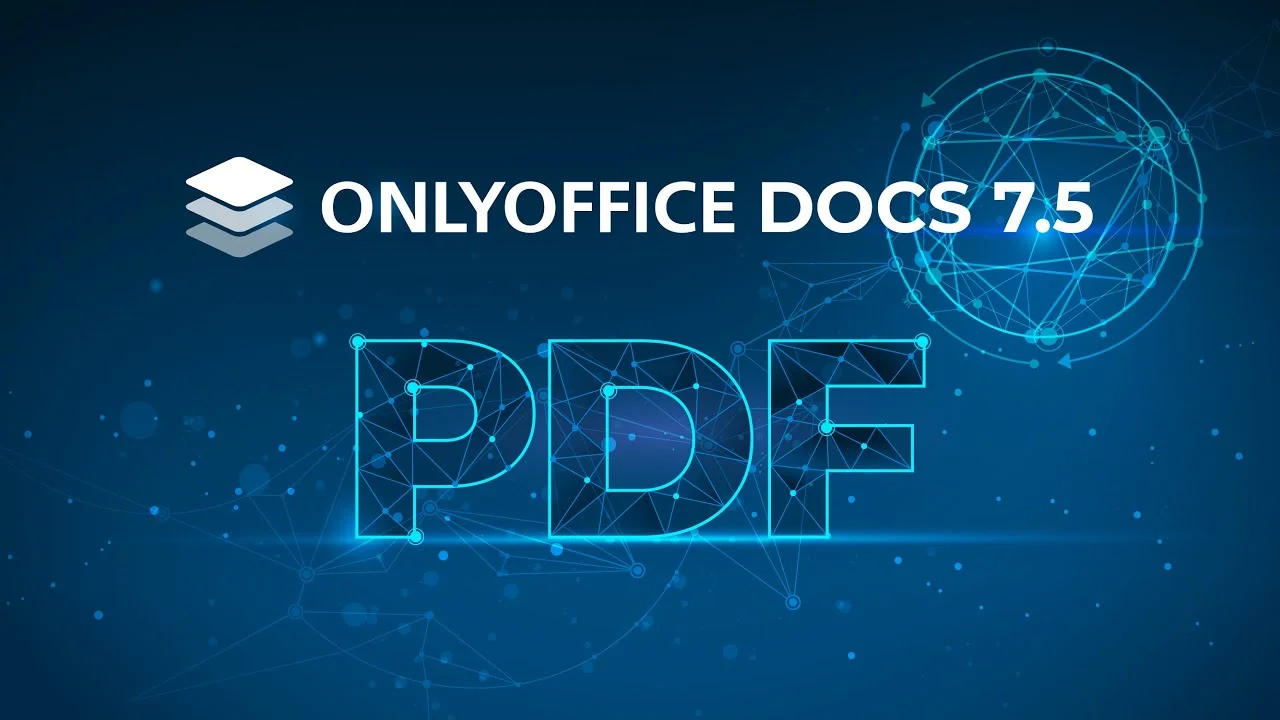 ONLYOFFICE - ONLYOFFICE Docs 7.5: Das Update im Rückblick