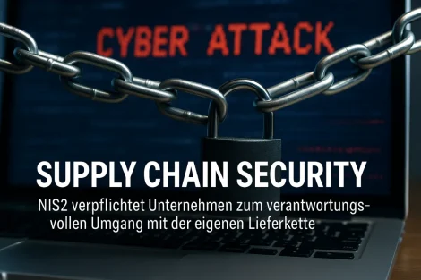 NIS2 - Auf einem Laptop-Bildschirm steht in roter Schrift "CYBER ATTACK", davor eine dicke Kette und ein Vorhängeschloss. Unten steht ein Text in deutscher Sprache über die Sicherheit der Lieferkette und die Einhaltung der NIS2.